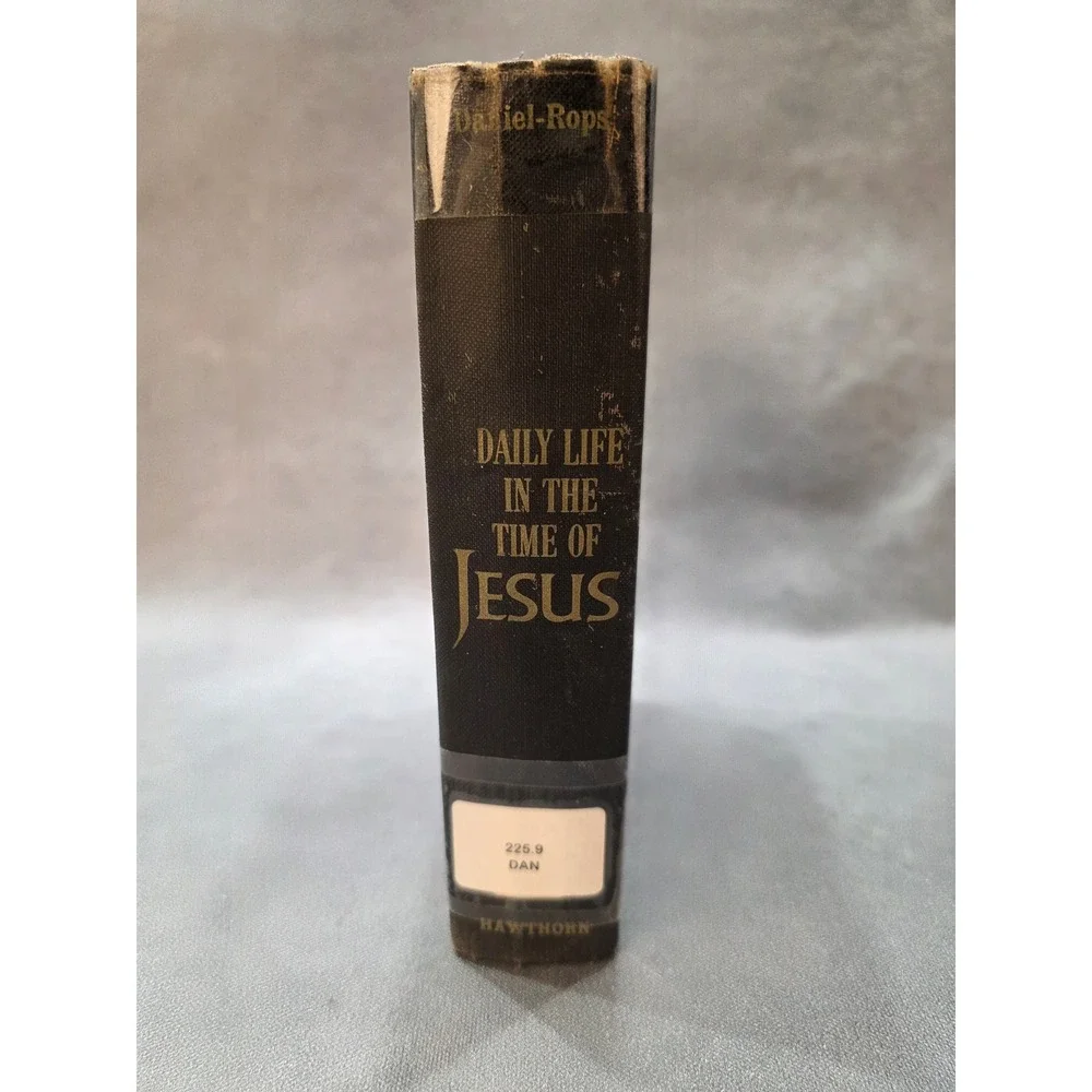 Daily Life in the Time of Jesus Henri Daniel-Rops Hardcover Hawthorn Books